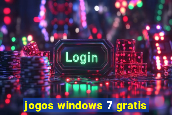 jogos windows 7 gratis